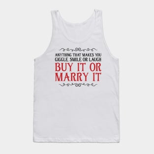 Buy it or Marry it Tank Top